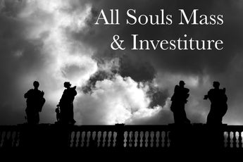 All Souls Mass & Investiture—November 6, 2024