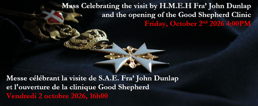 Mass celebrating the visit by H.M.E.H Fra' John Dunlap and the opening of the Good Shepherd Clinic